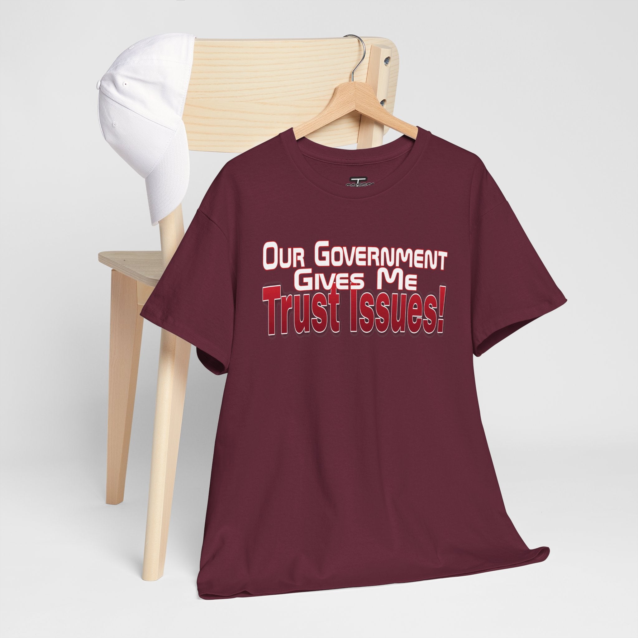"Our Government Gives Me Trust Issues!" Political Humor Graphic Tee