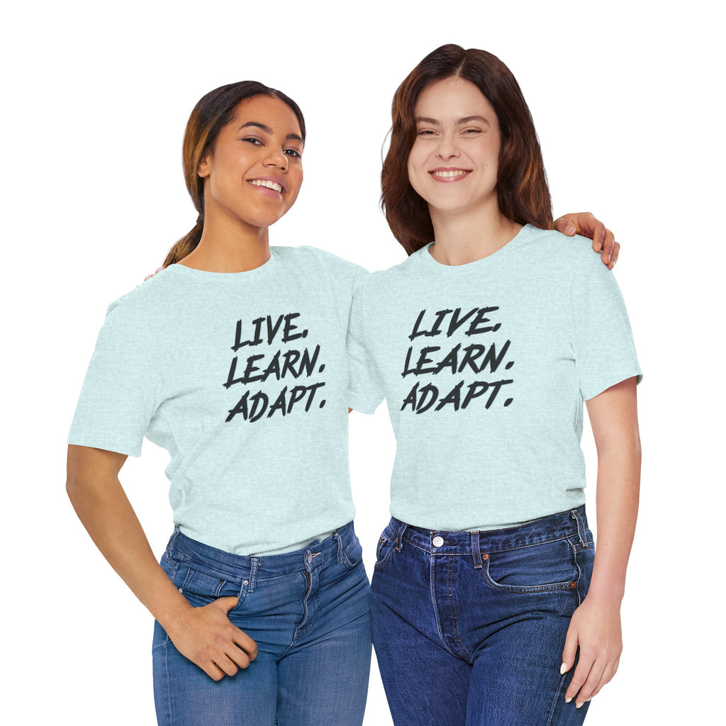 "Live. Learn. Adapt." Inspirational Motivational Graphic Tee