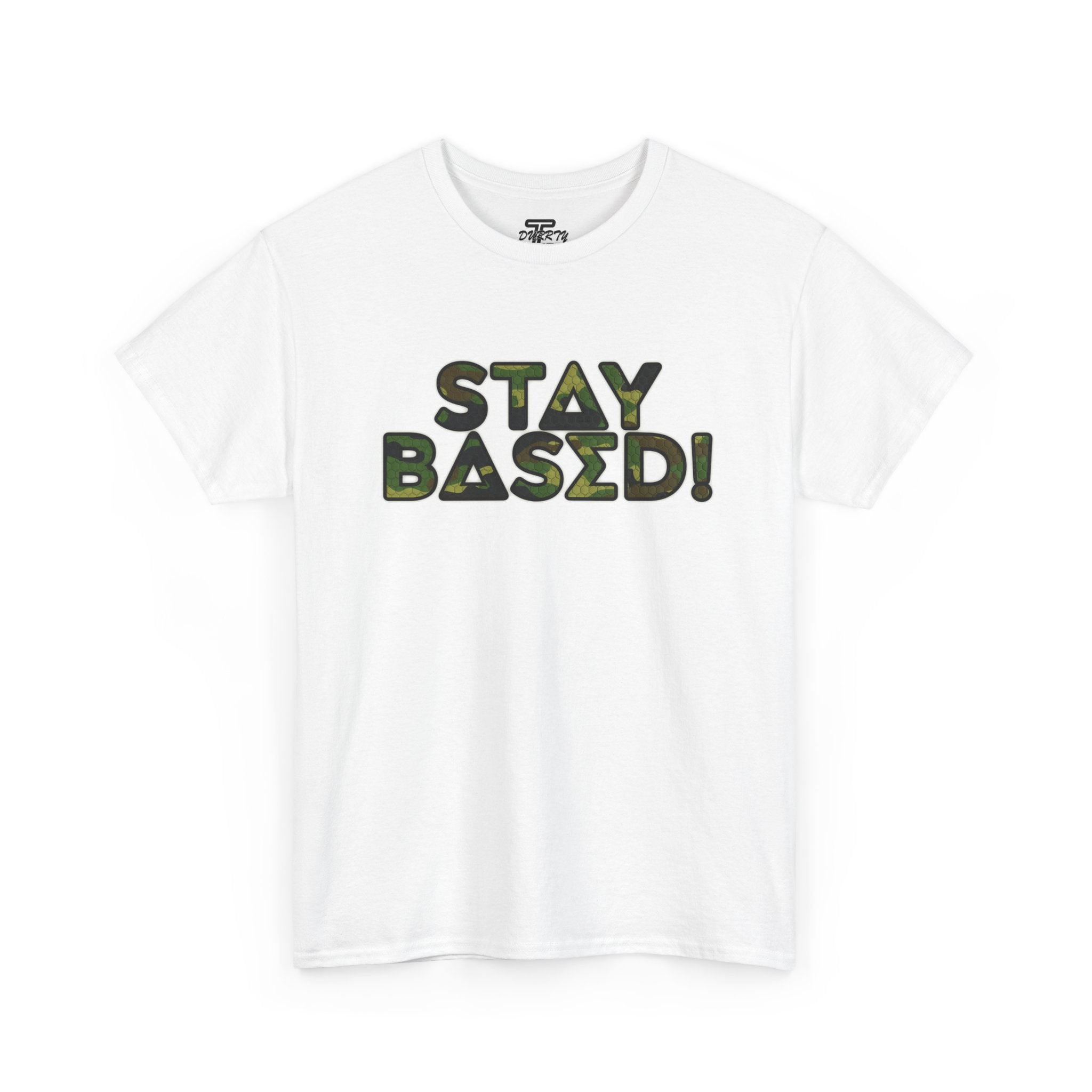 "Stay Based!" Green Camo Graphic Tee