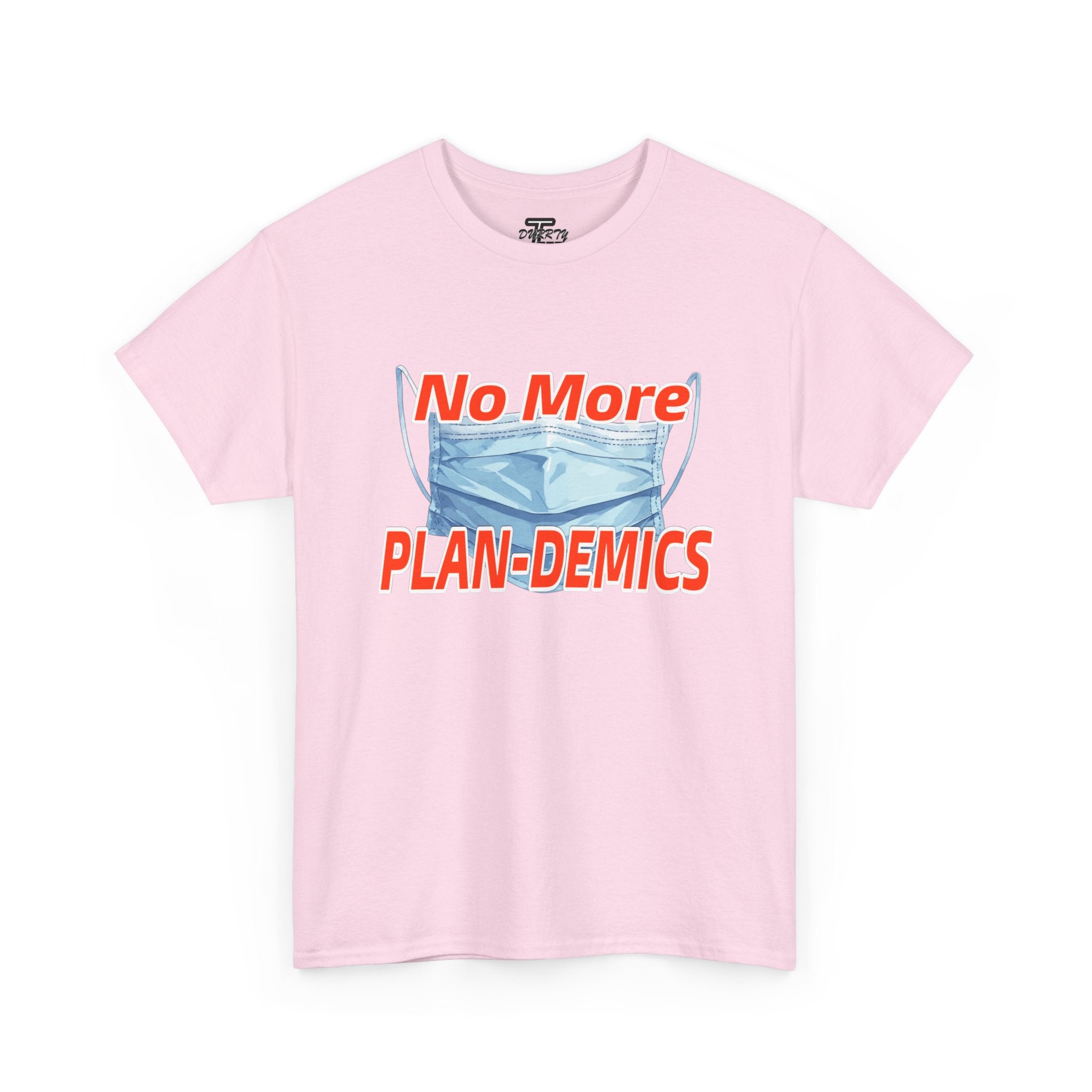 "No More PLAN-DEMICS" Mask Protest Graphic Tee