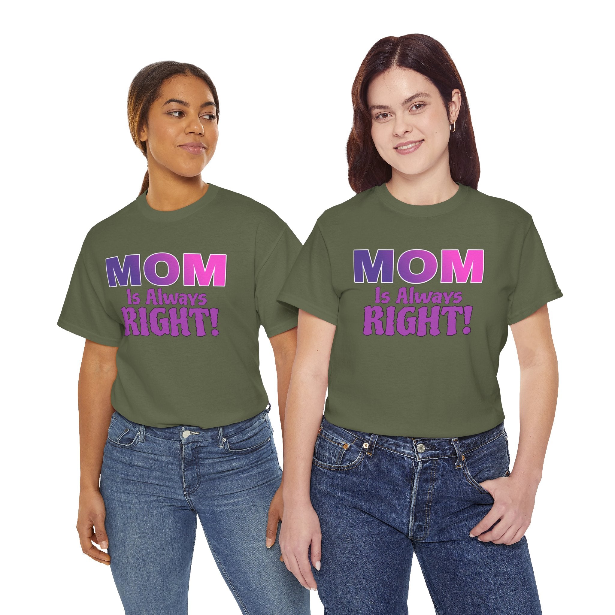 "Mom Is Always Right" Graphic Tee