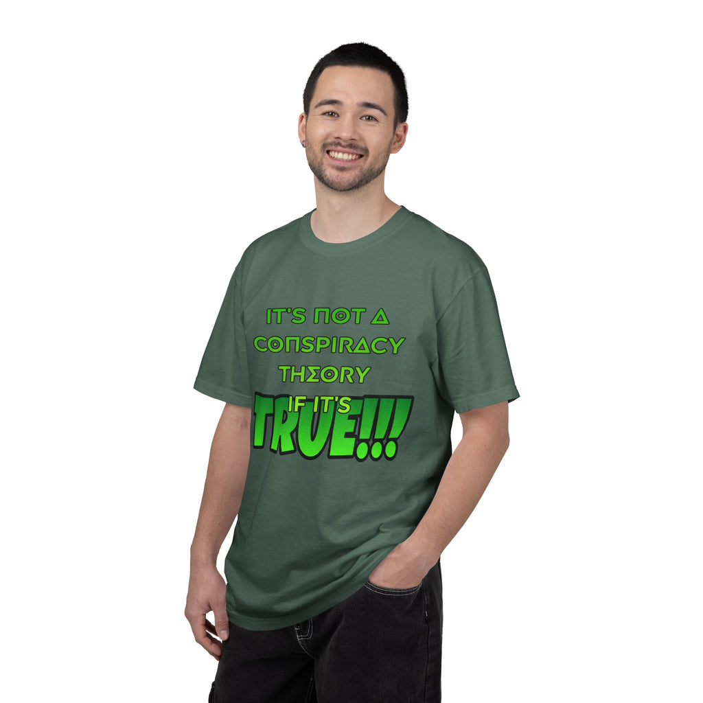 "It's Not a Conspiracy Theory If It's True!!!" Graphic Tee