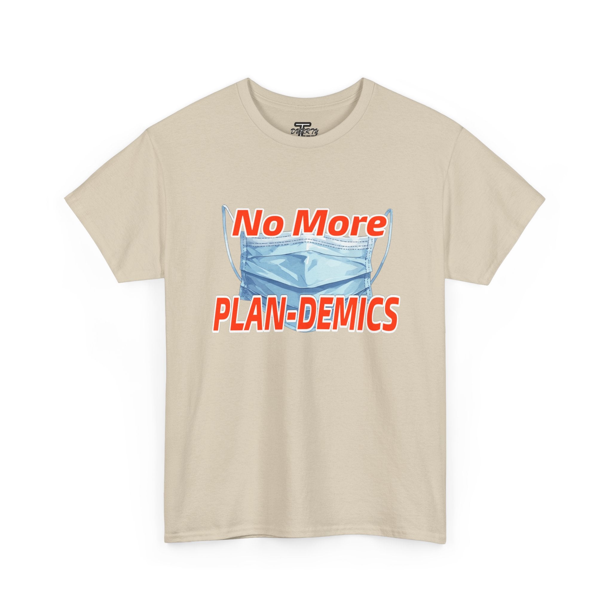 "No More PLAN-DEMICS" Mask Protest Graphic Tee