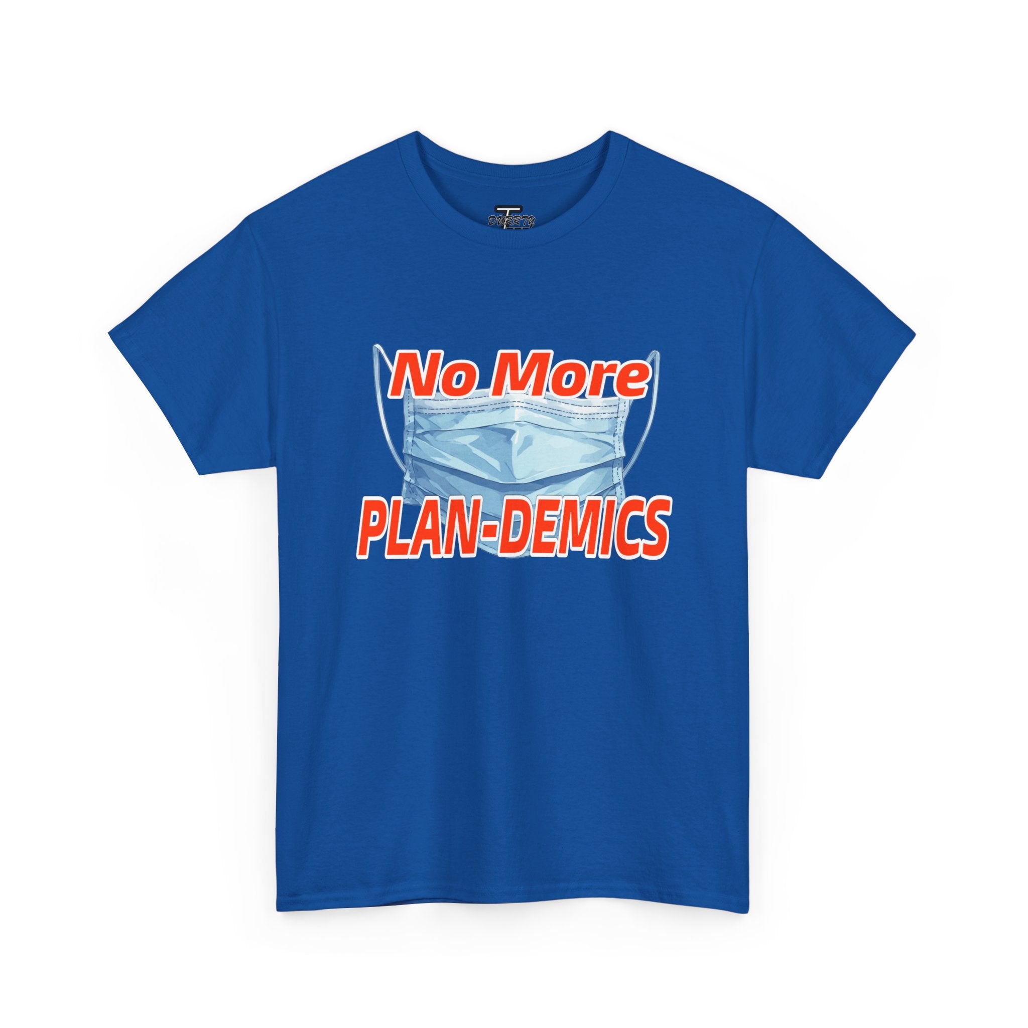 "No More PLAN-DEMICS" Mask Protest Graphic Tee