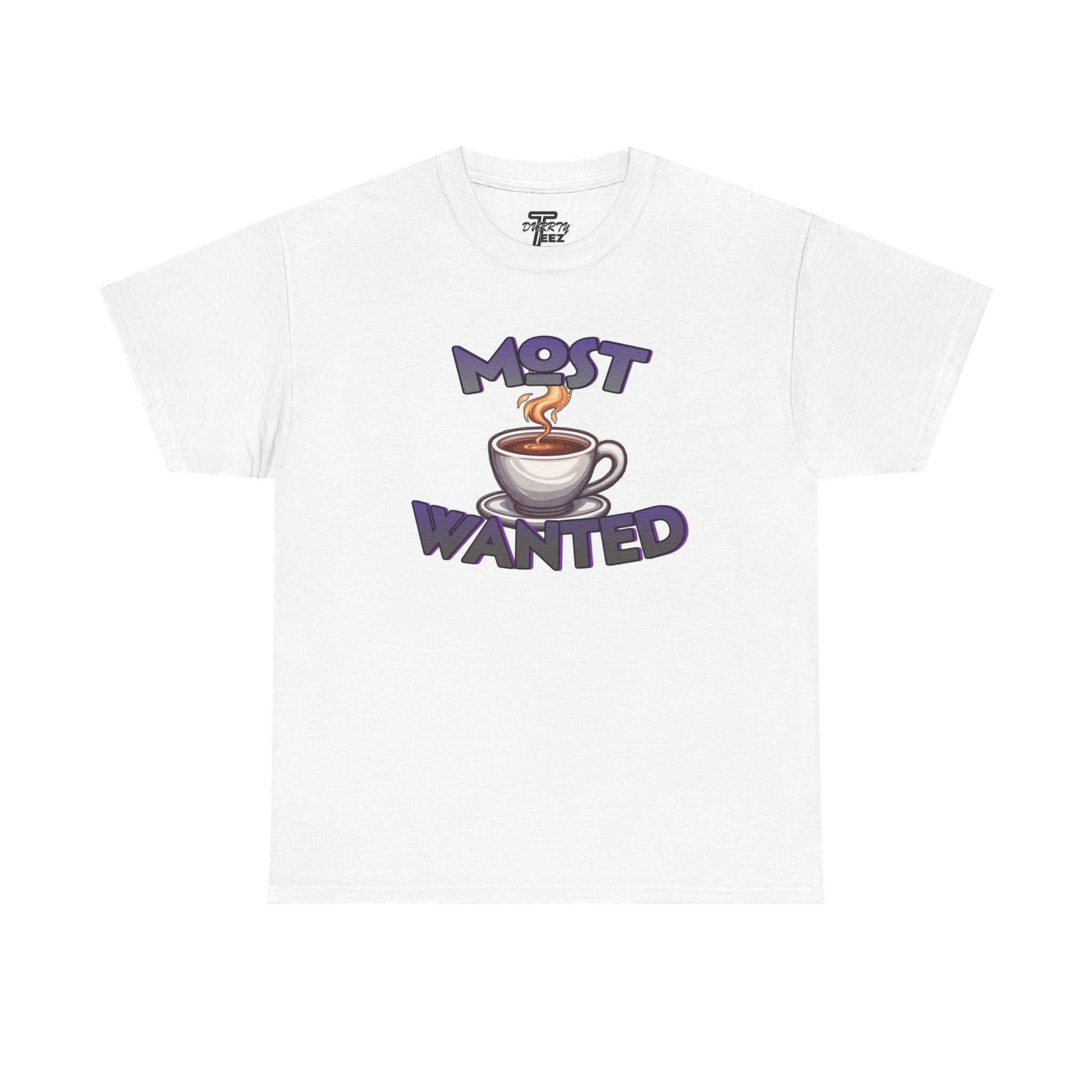 "Most Wanted" Cute Coffee Lover Graphic Tee