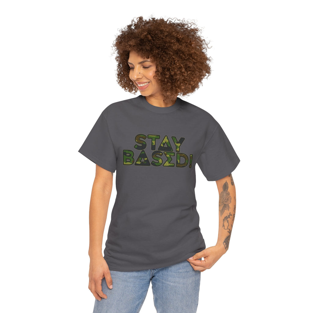 "Stay Based!" Green Camo Graphic Tee