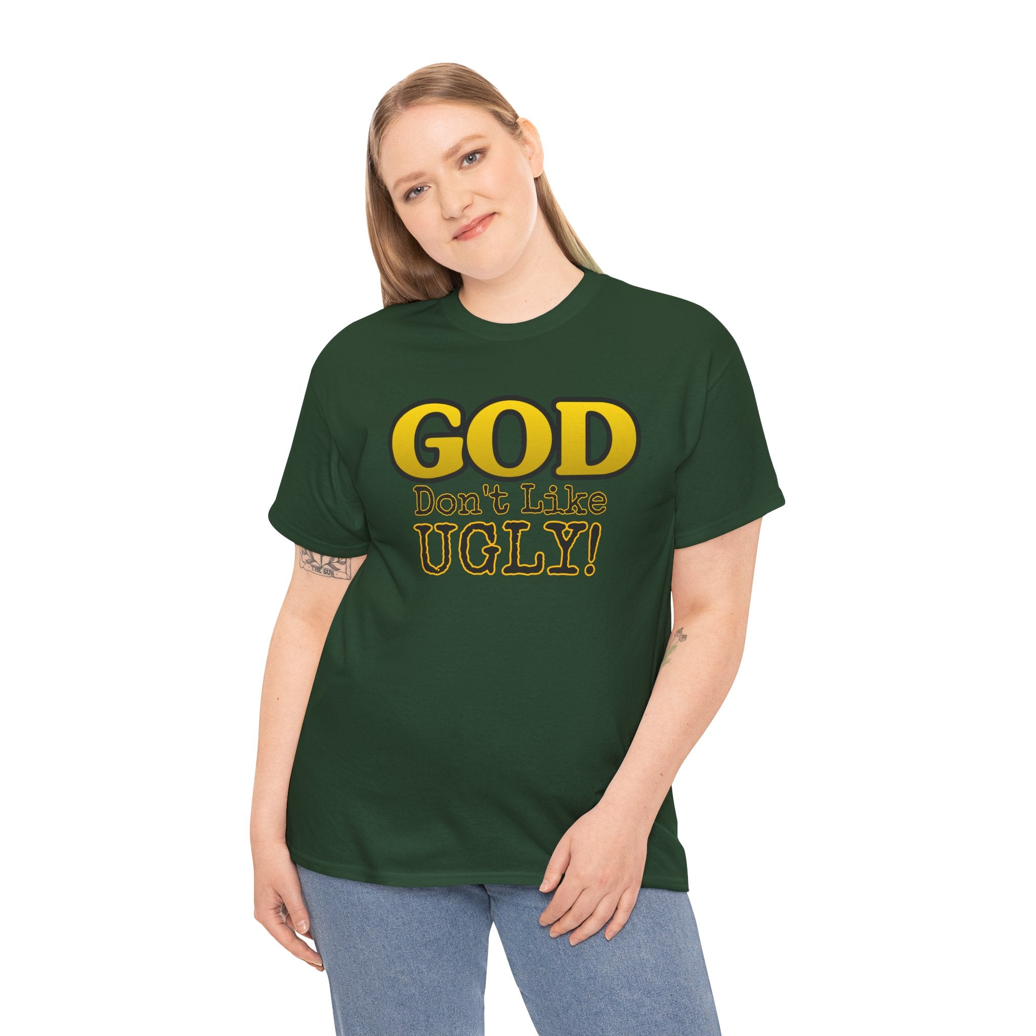"GOD Don't Like UGLY!" Be Kind Graphic Tee
