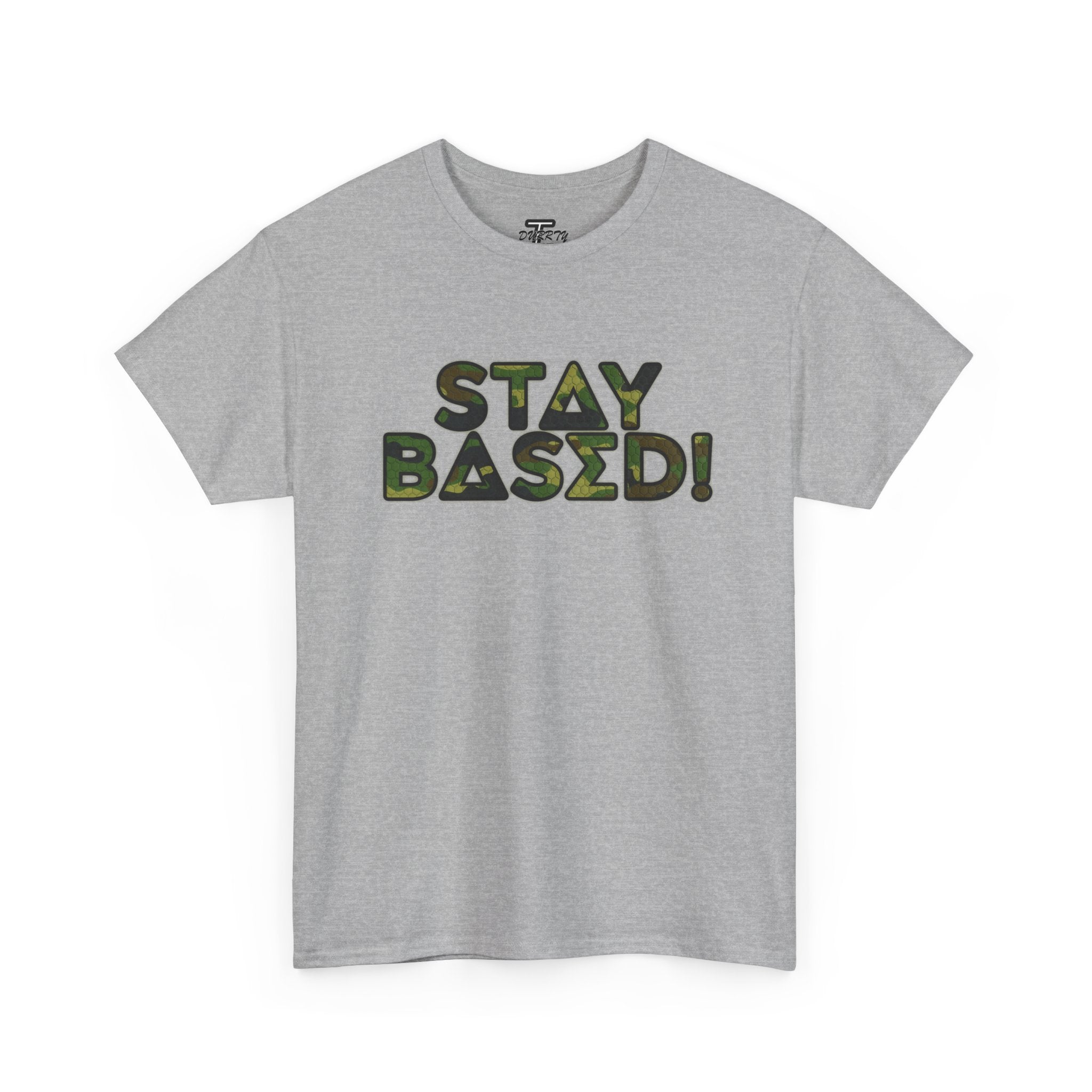 "Stay Based!" Green Camo Graphic Tee