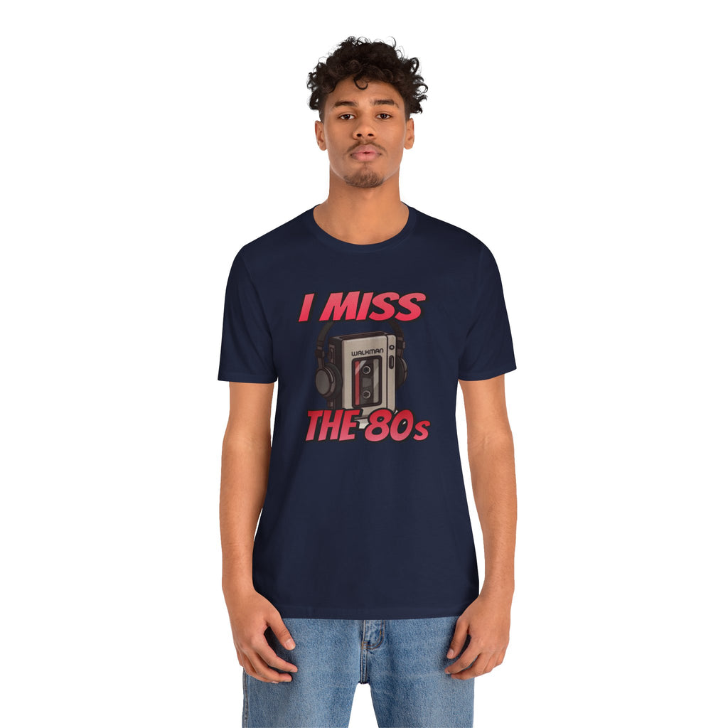 "I Miss the 80s" Retro Walkman Nostalgia Graphic Tee