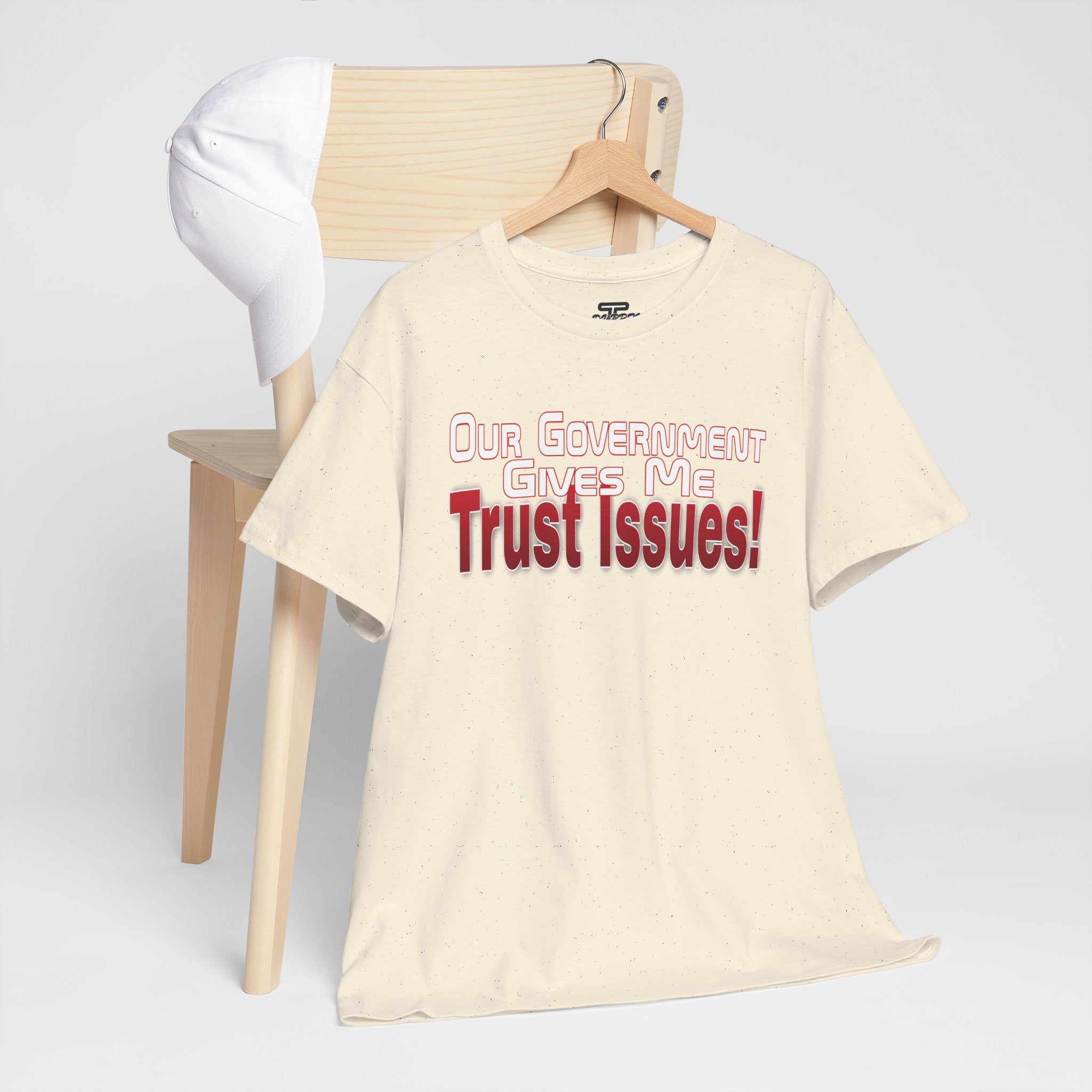 "Our Government Gives Me Trust Issues!" Political Humor Graphic Tee