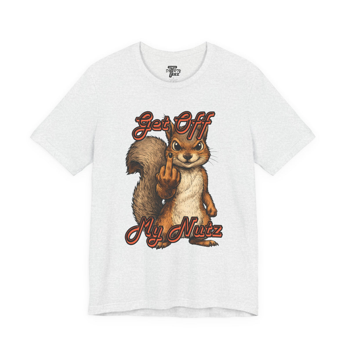 "Get Off My Nutz" Funny Middle Finger Squirrel Graphic Tee