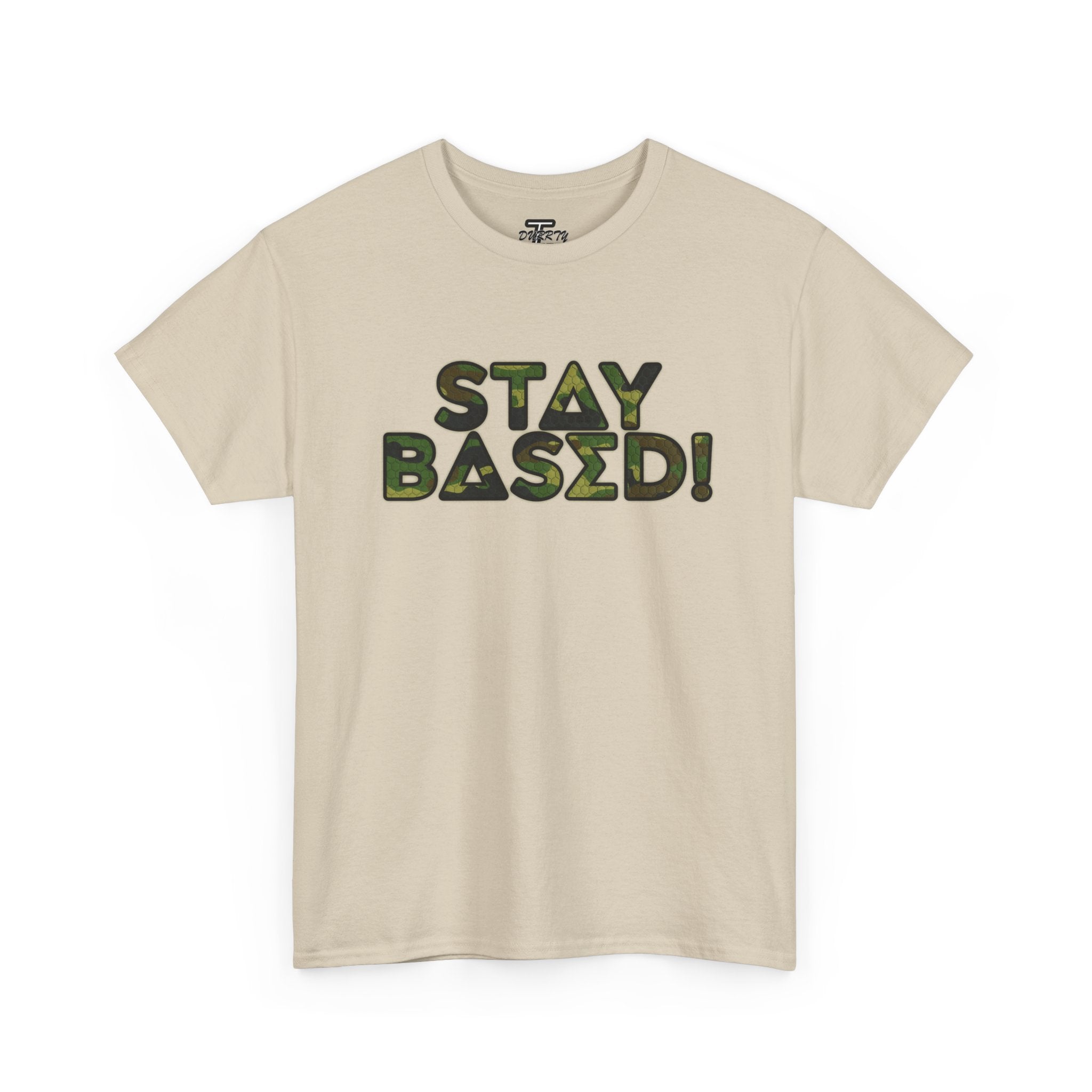 "Stay Based!" Green Camo Graphic Tee