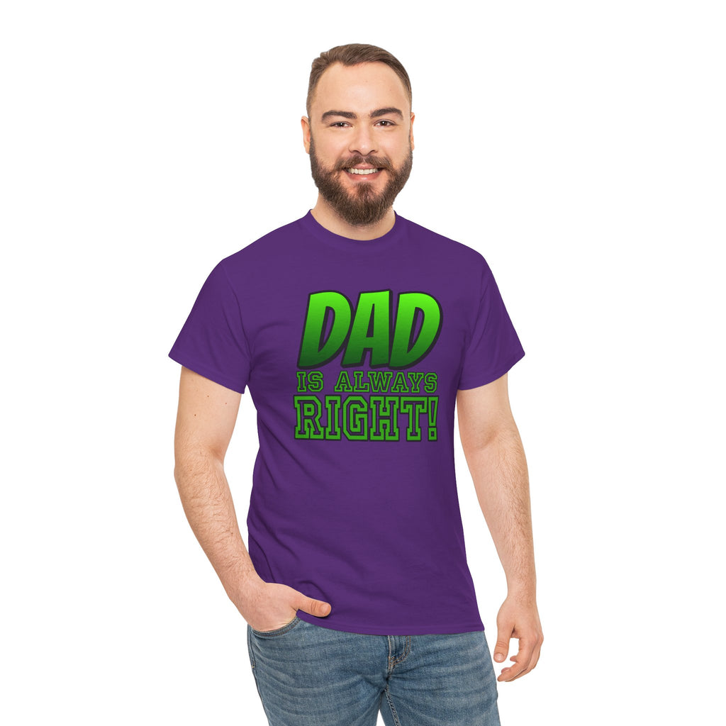 "Dad Is Always Right" Graphic Tee