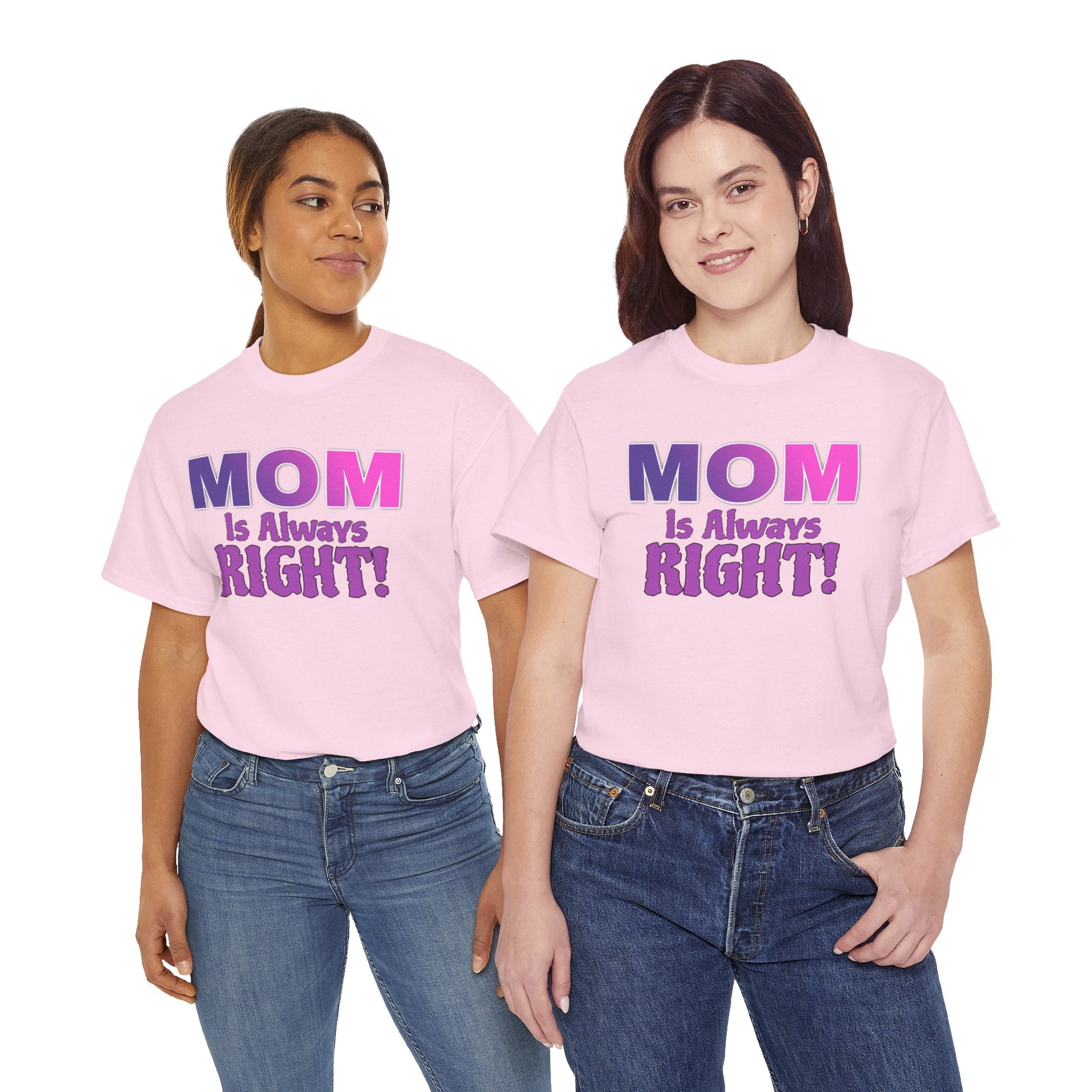 "Mom Is Always Right" Graphic Tee