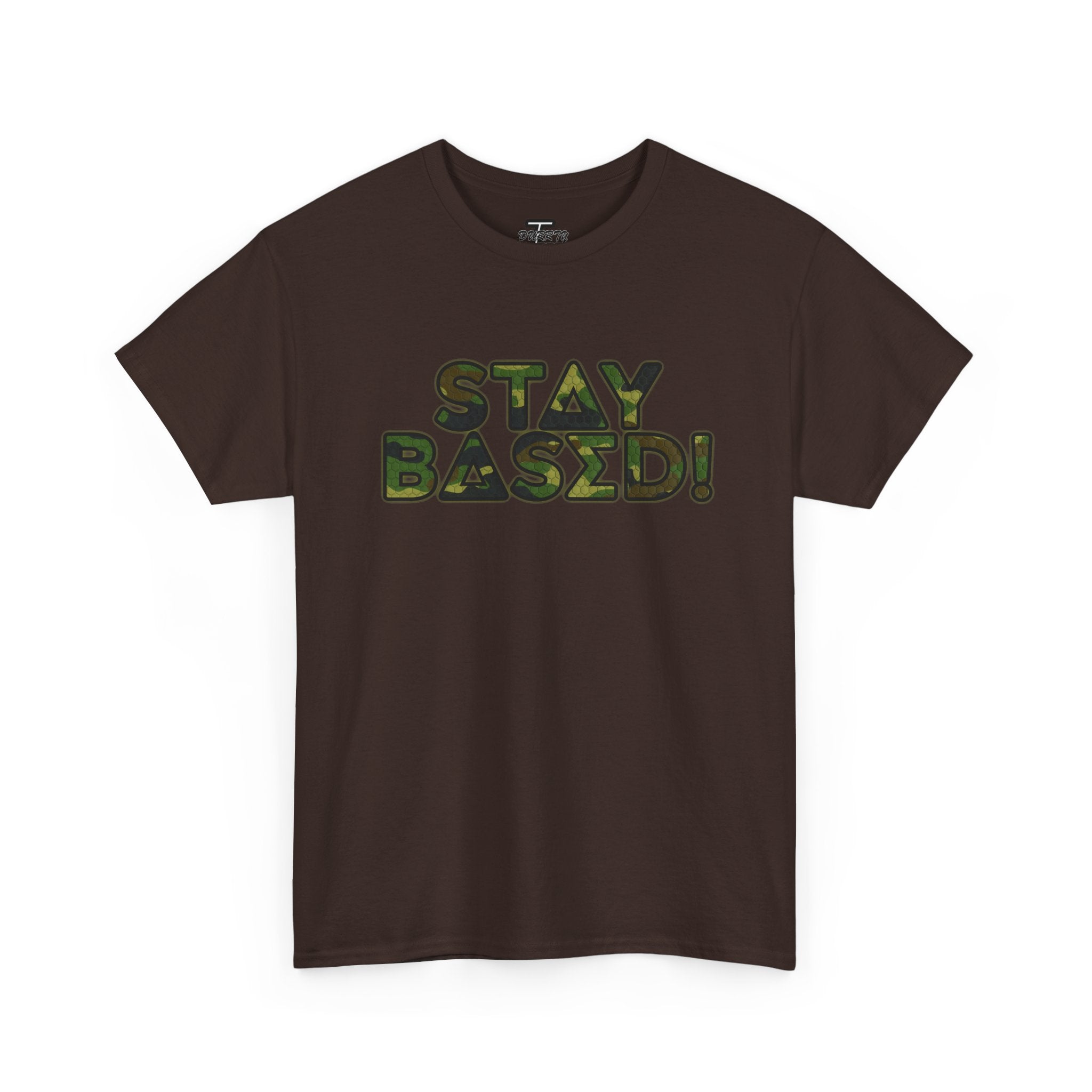"Stay Based!" Green Camo Graphic Tee