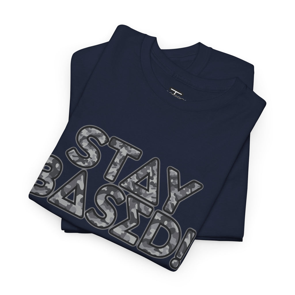 "Stay Based!" Urban Camo Graphic Tee
