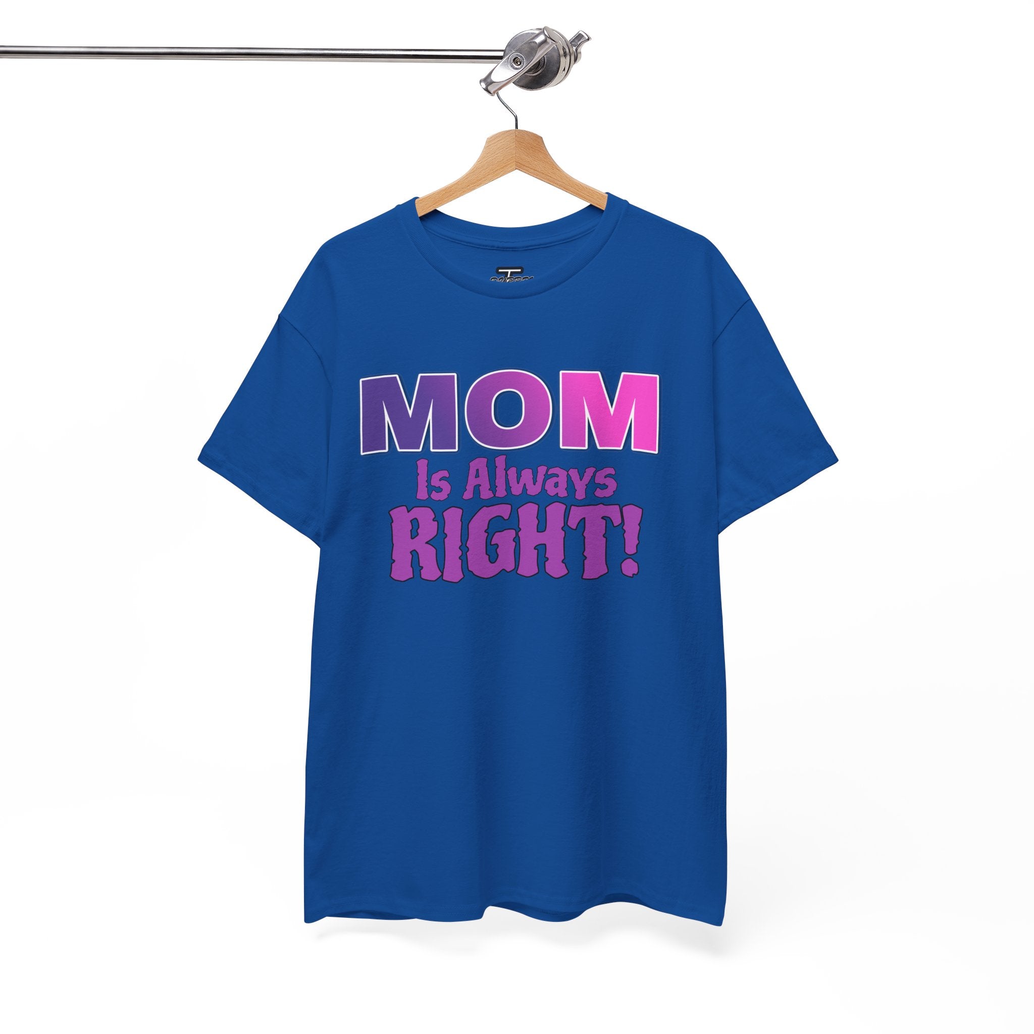 "Mom Is Always Right" Graphic Tee