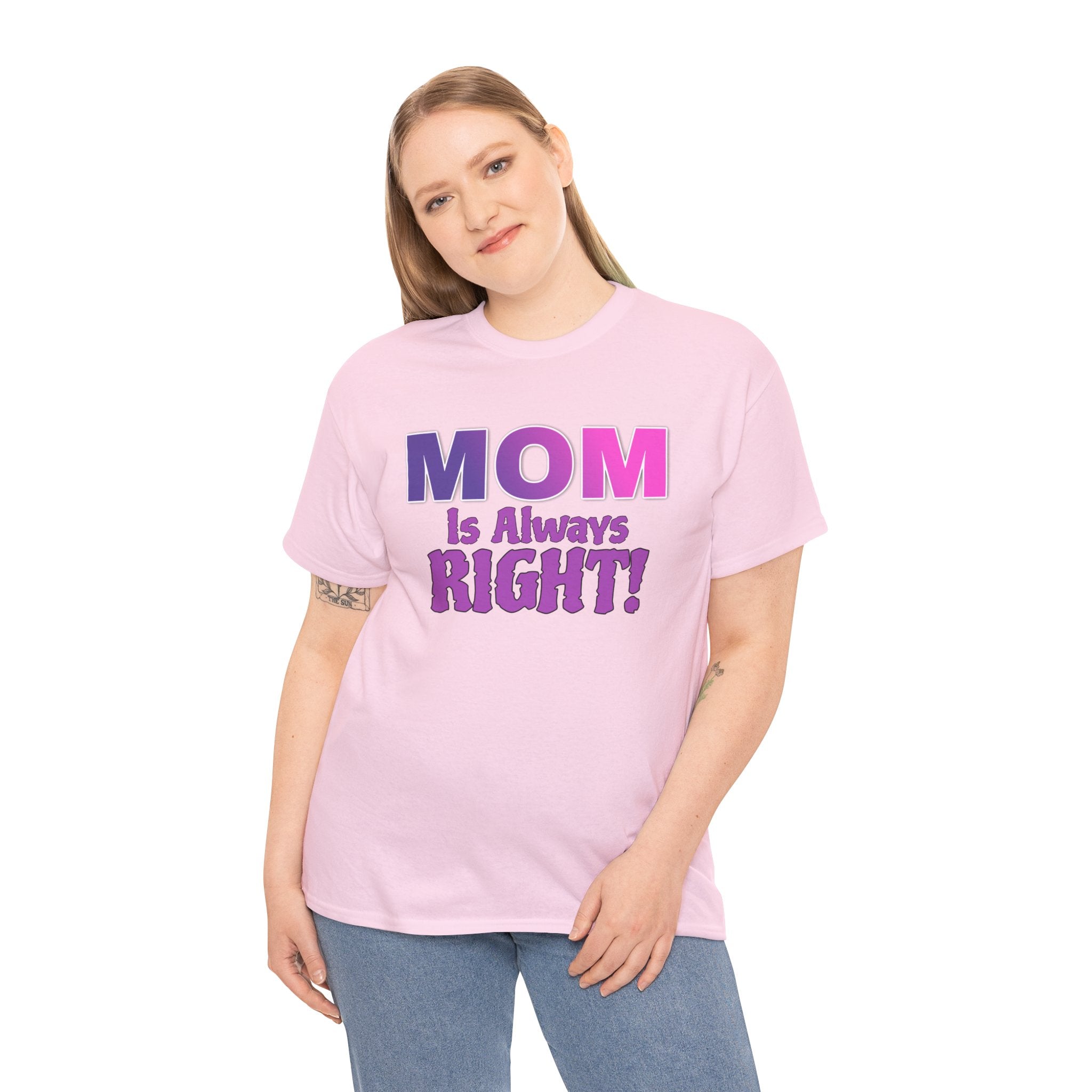 "Mom Is Always Right" Graphic Tee