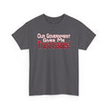"Our Government Gives Me Trust Issues!" Political Humor Graphic Tee