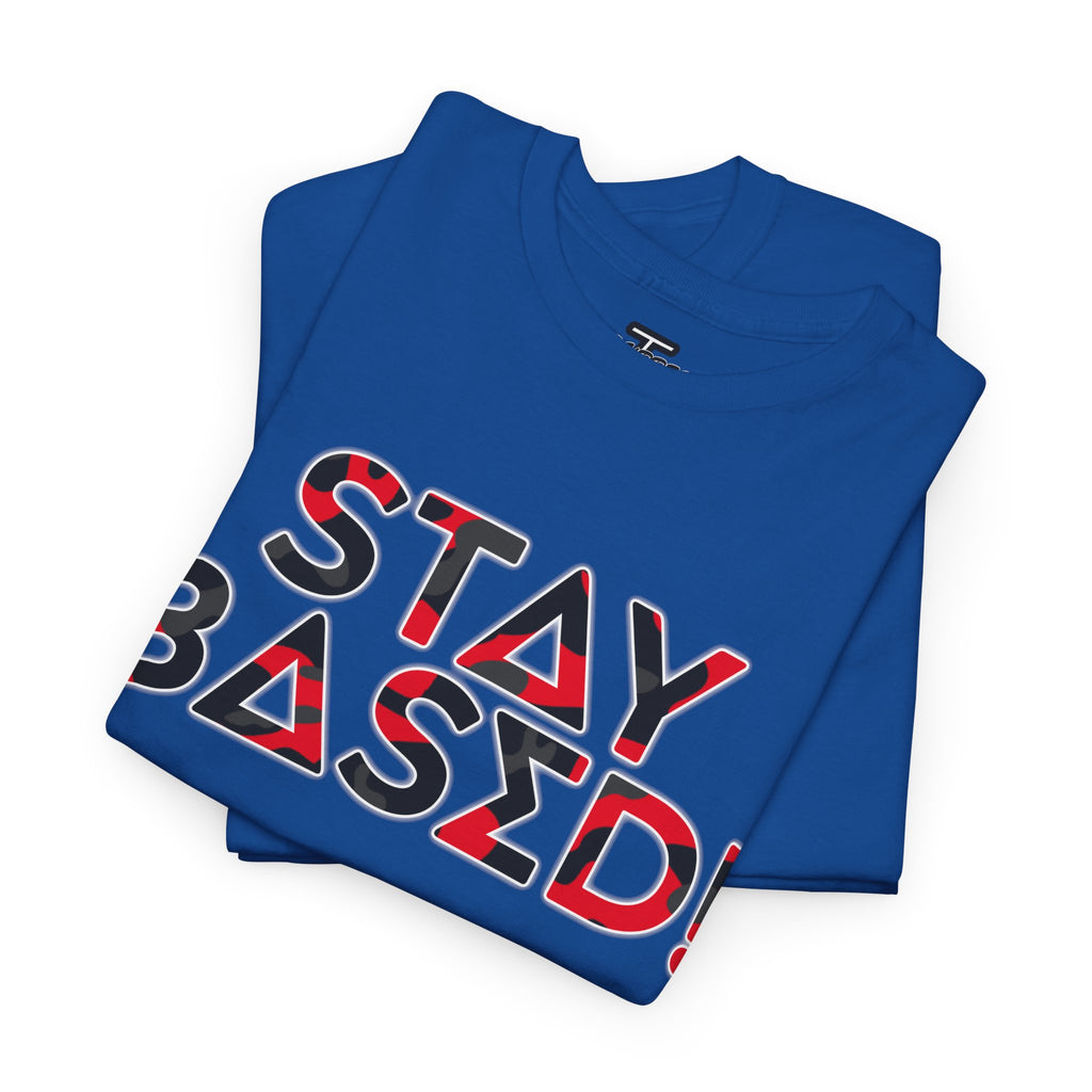"Stay Based!" Bold Red/Black Camo Graphic Tee