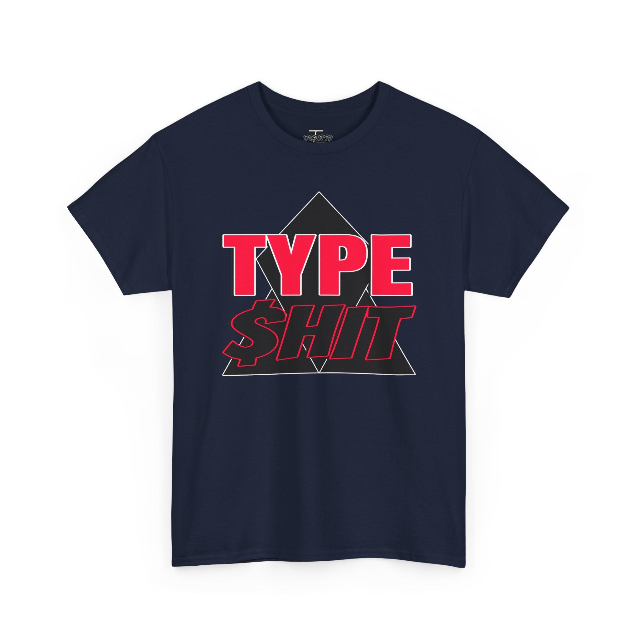 "Type $hit" Retro Bold Text Graphic Tee