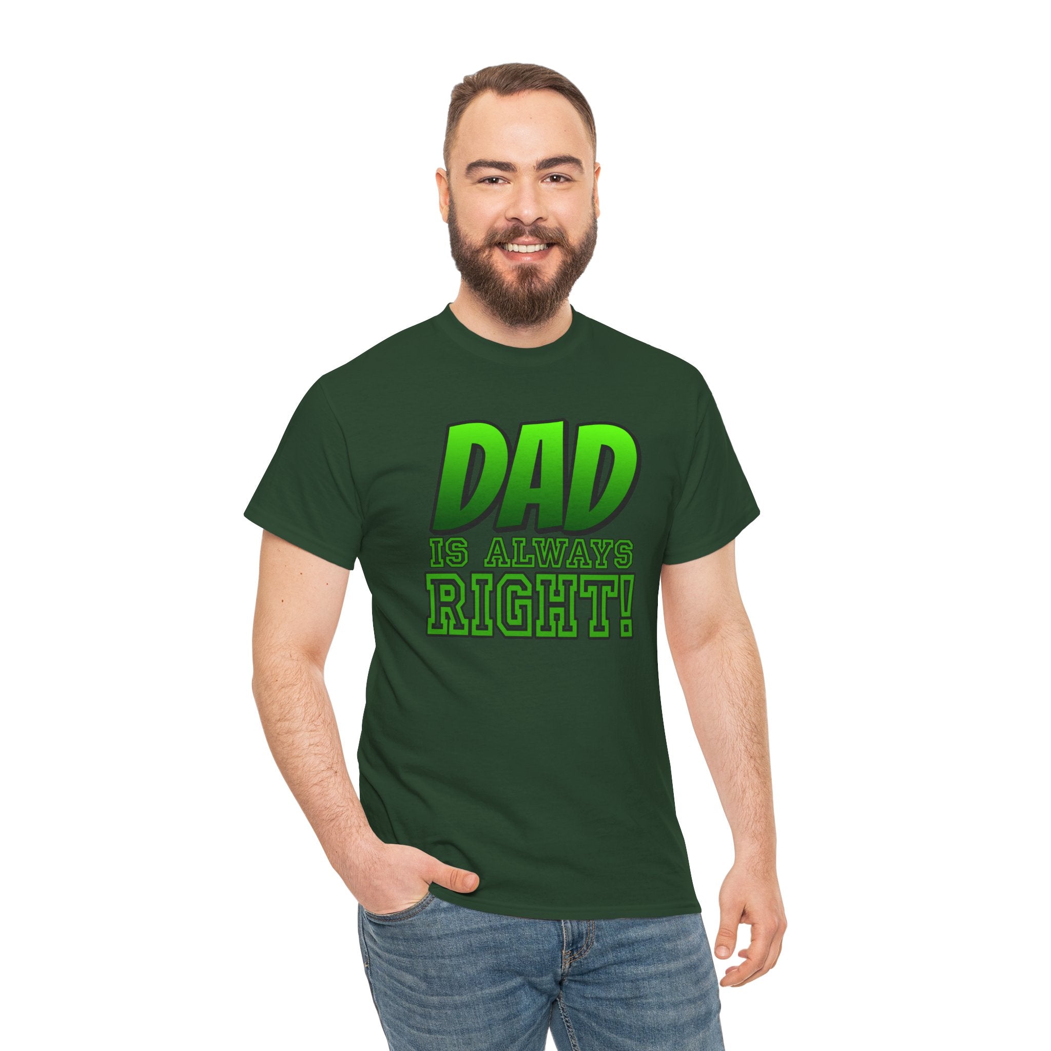 "Dad Is Always Right" Graphic Tee