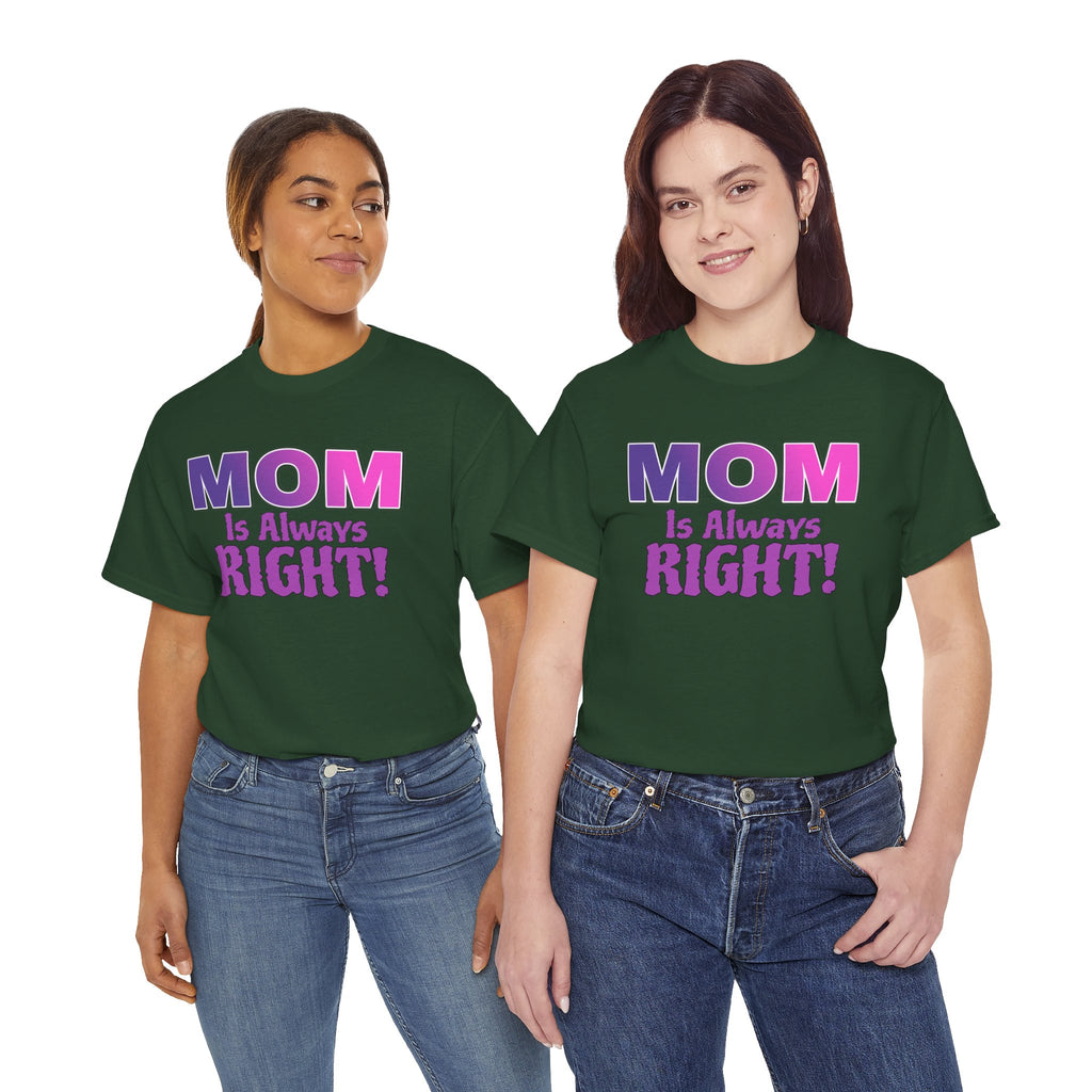 "Mom Is Always Right" Graphic Tee