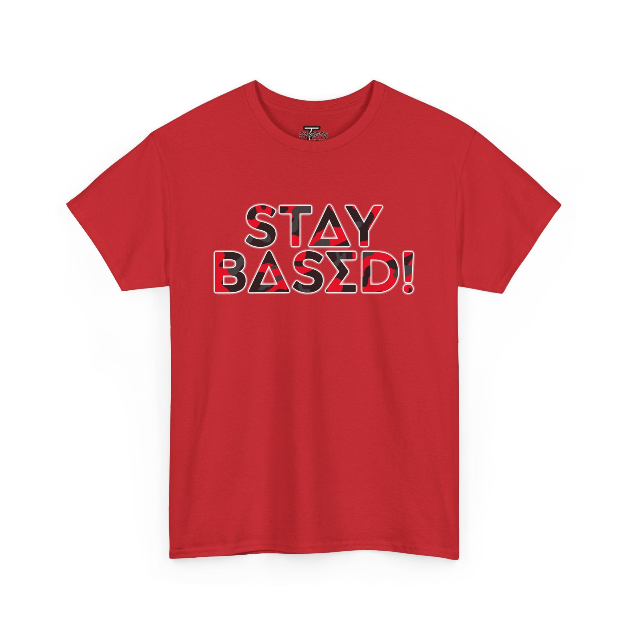 "Stay Based!" Bold Red/Black Camo Graphic Tee