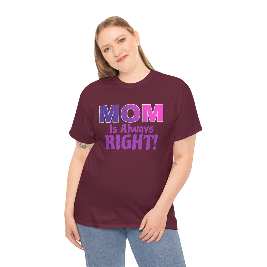 "Mom Is Always Right" Graphic Tee