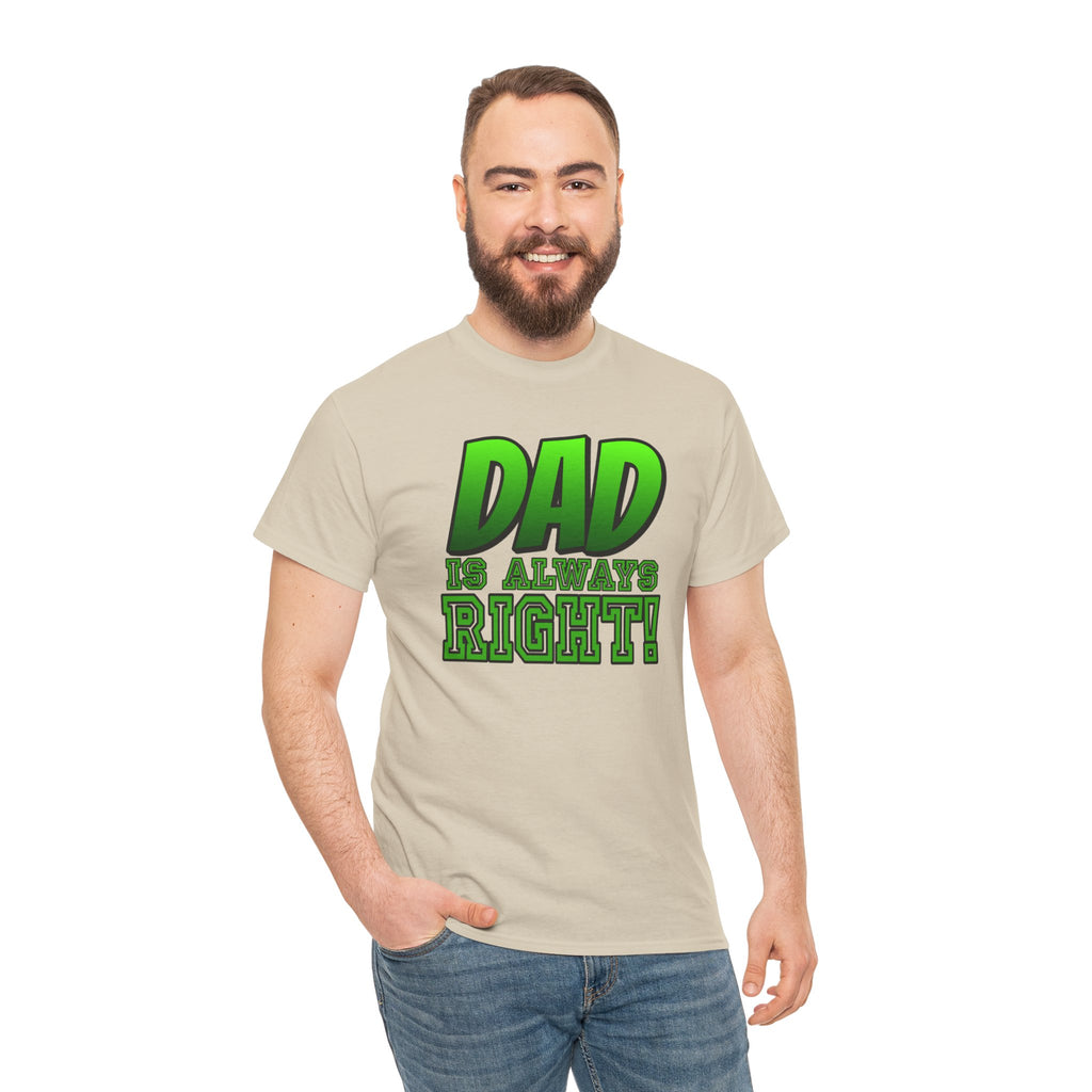 "Dad Is Always Right" Graphic Tee