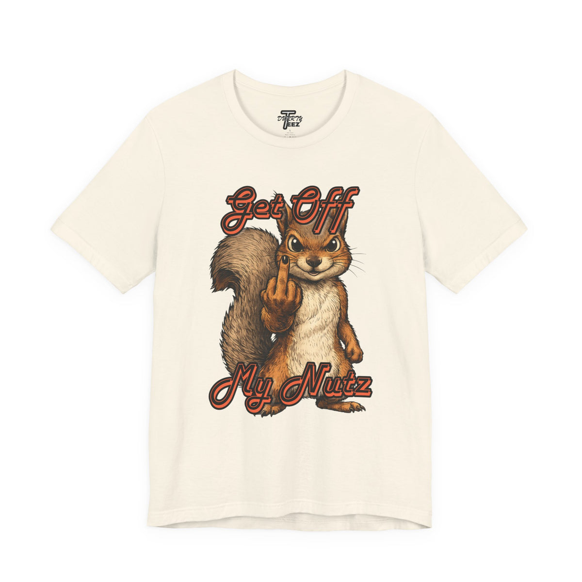 "Get Off My Nutz" Funny Middle Finger Squirrel Graphic Tee