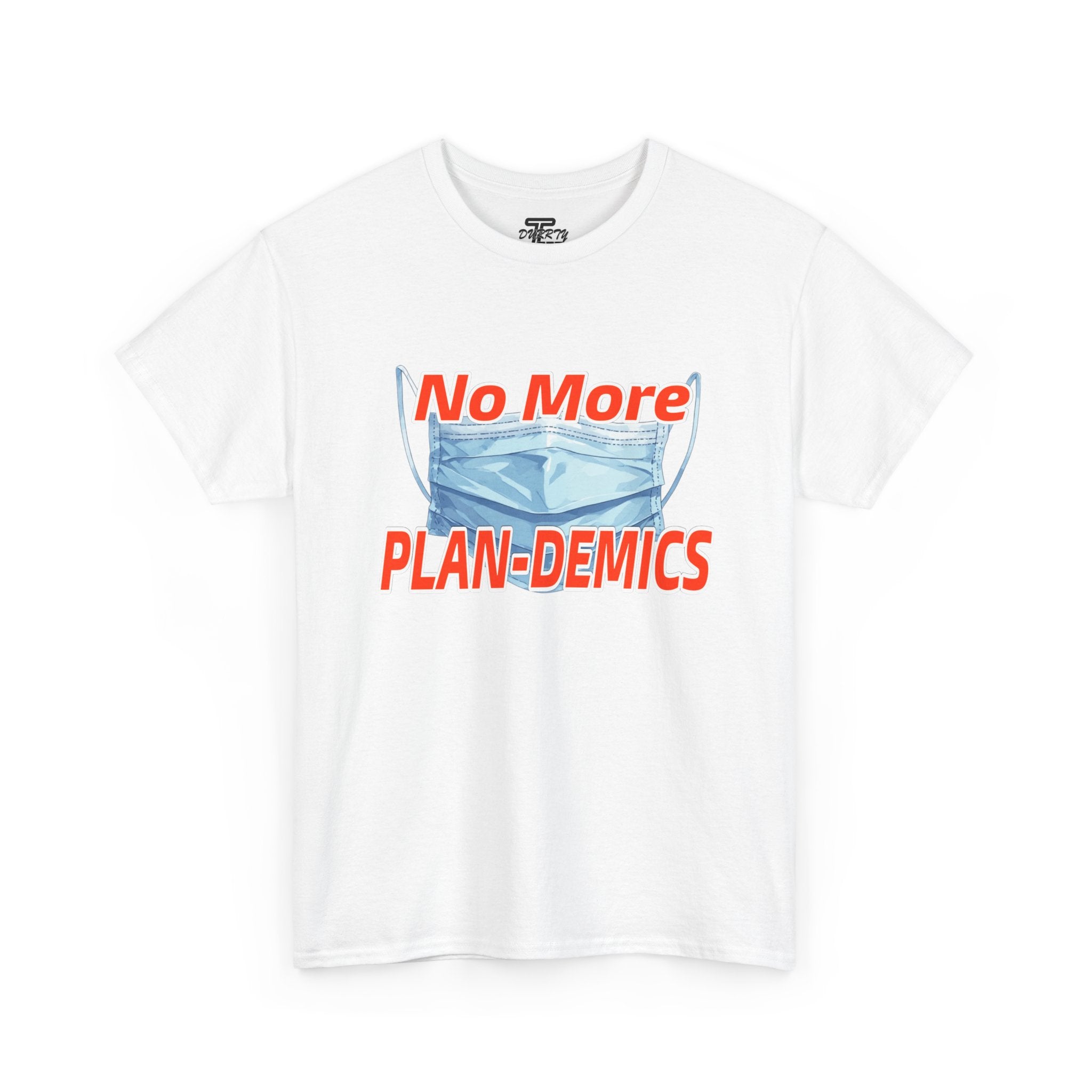 "No More PLAN-DEMICS" Mask Protest Graphic Tee