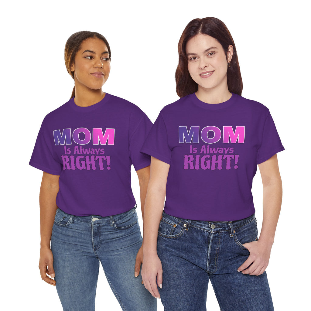 "Mom Is Always Right" Graphic Tee