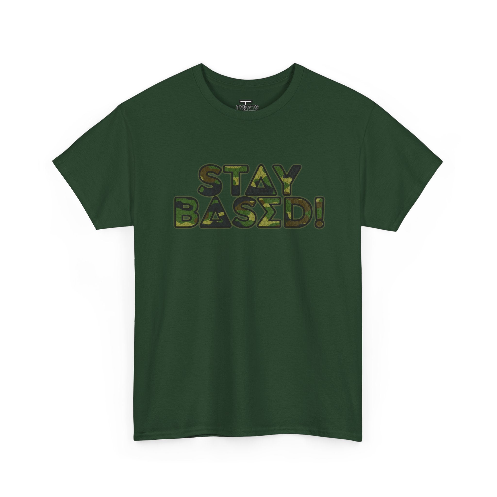 "Stay Based!" Green Camo Graphic Tee