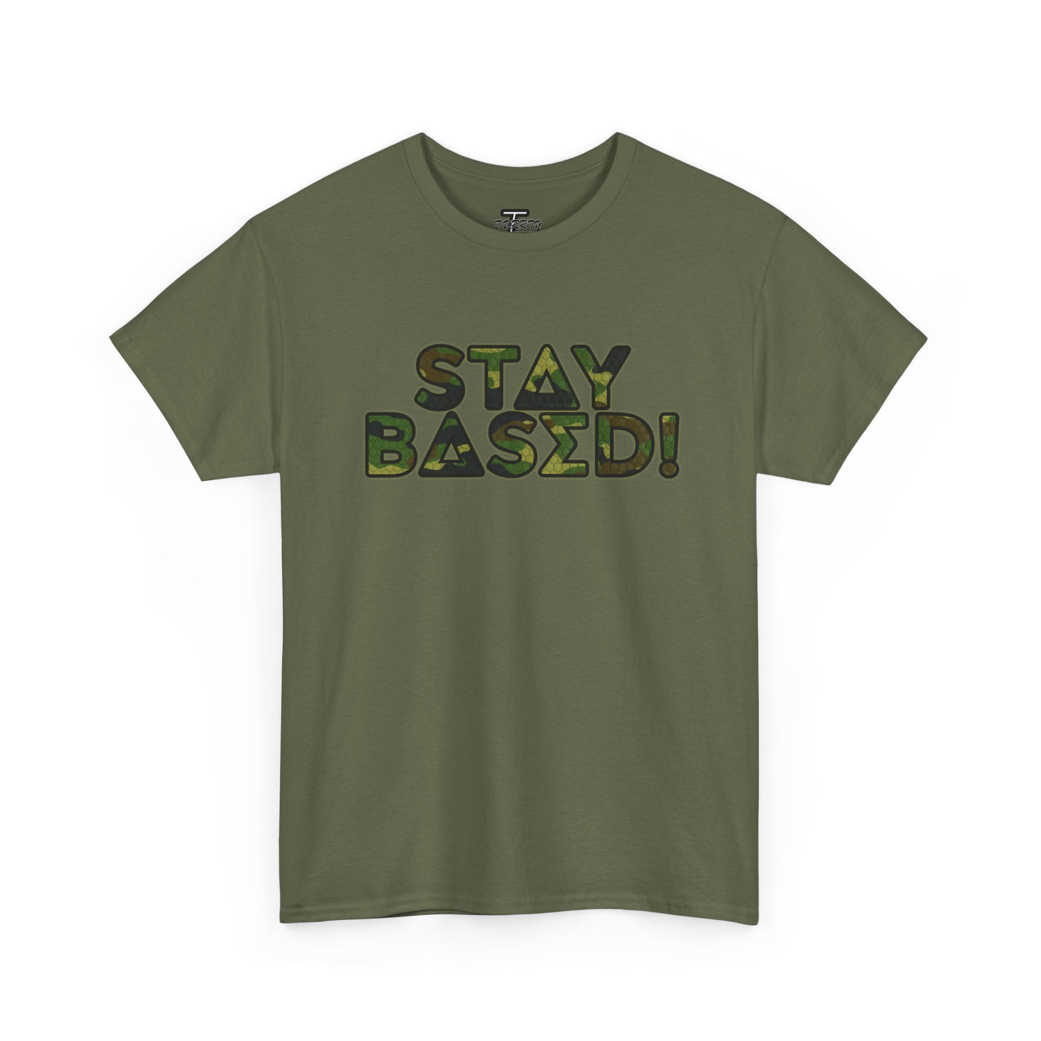 "Stay Based!" Green Camo Graphic Tee