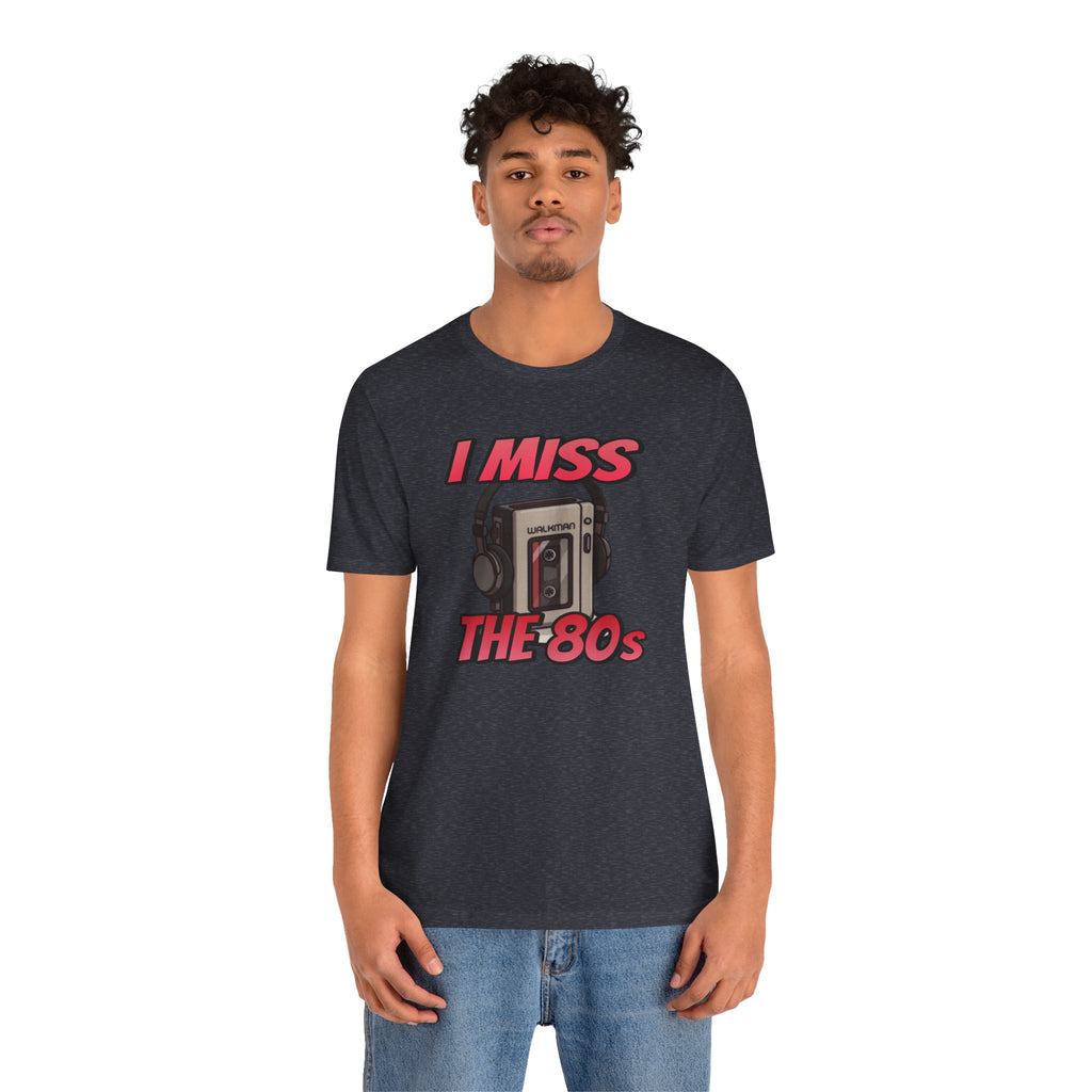 "I Miss the 80s" Retro Walkman Nostalgia Graphic Tee