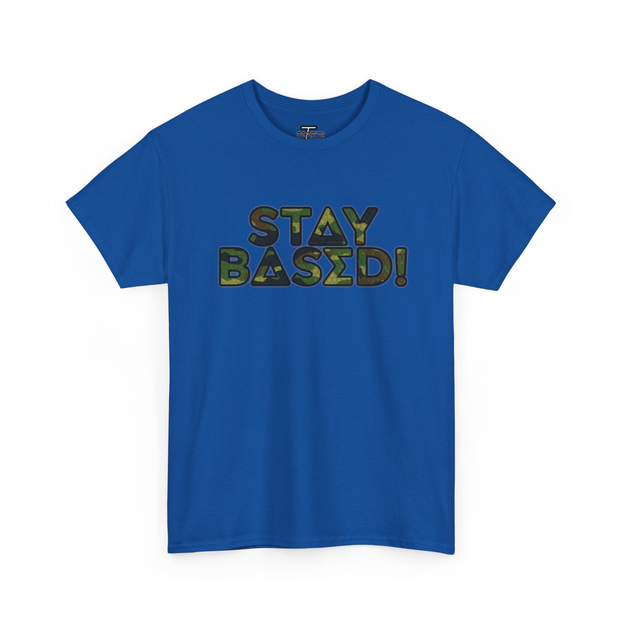 "Stay Based!" Green Camo Graphic Tee