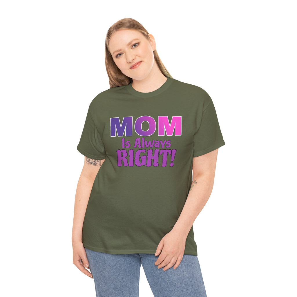 "Mom Is Always Right" Graphic Tee