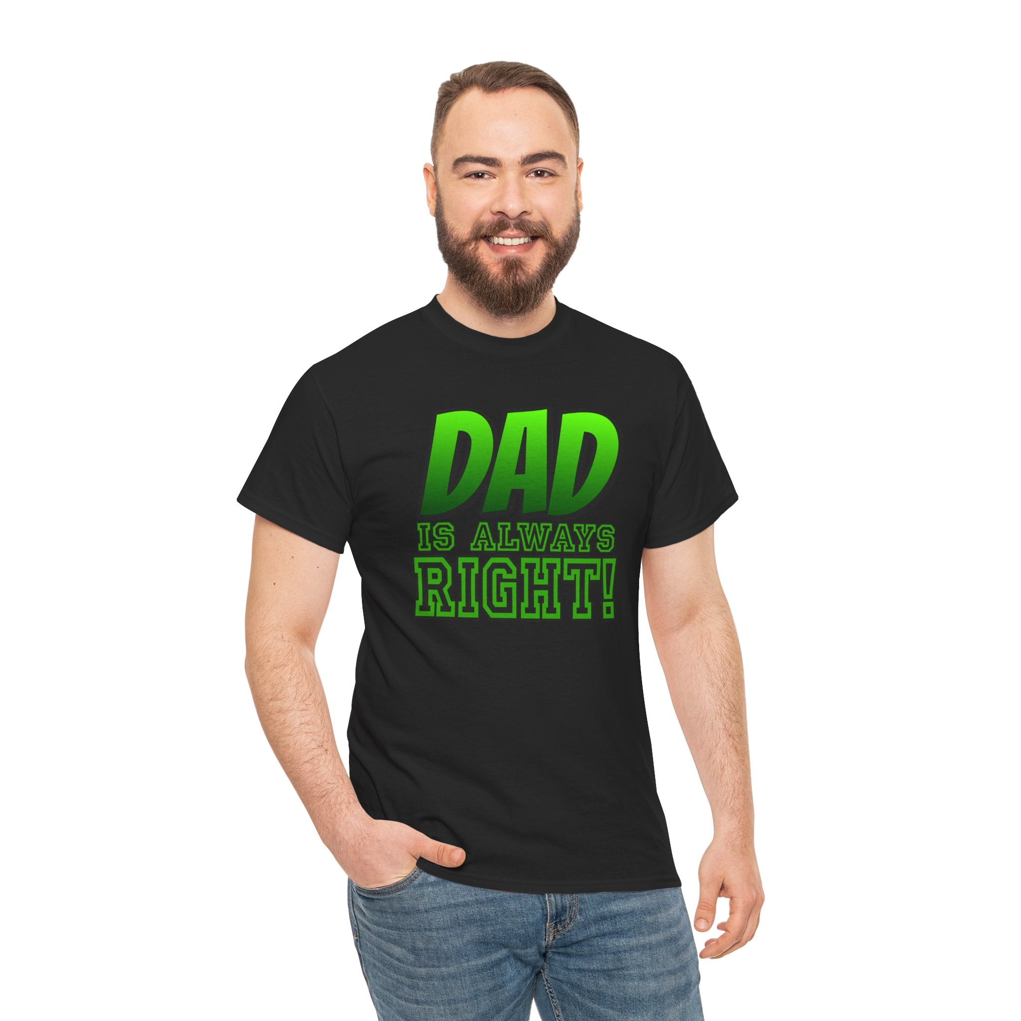 "Dad Is Always Right" Graphic Tee