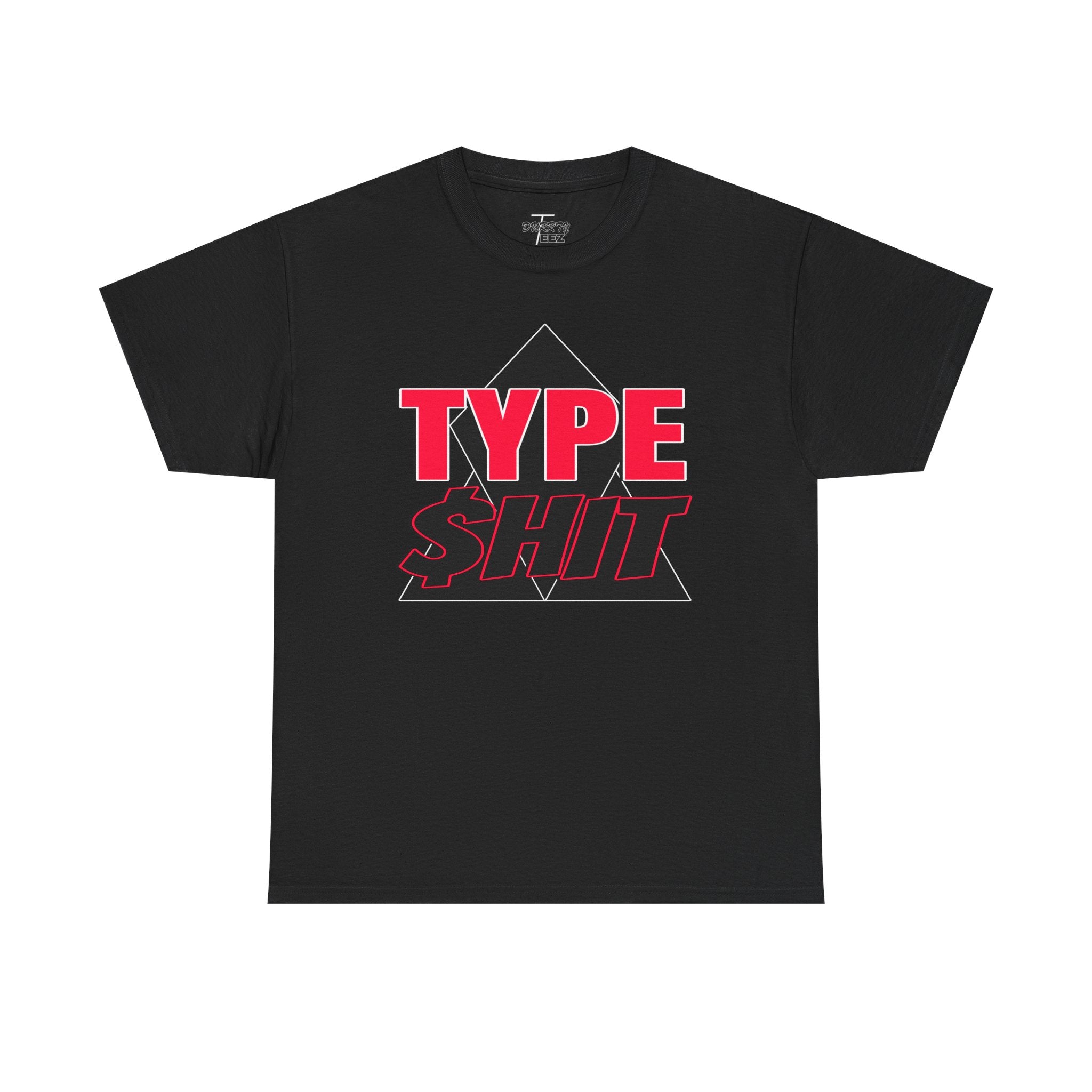 "Type $hit" Retro Bold Text Graphic Tee