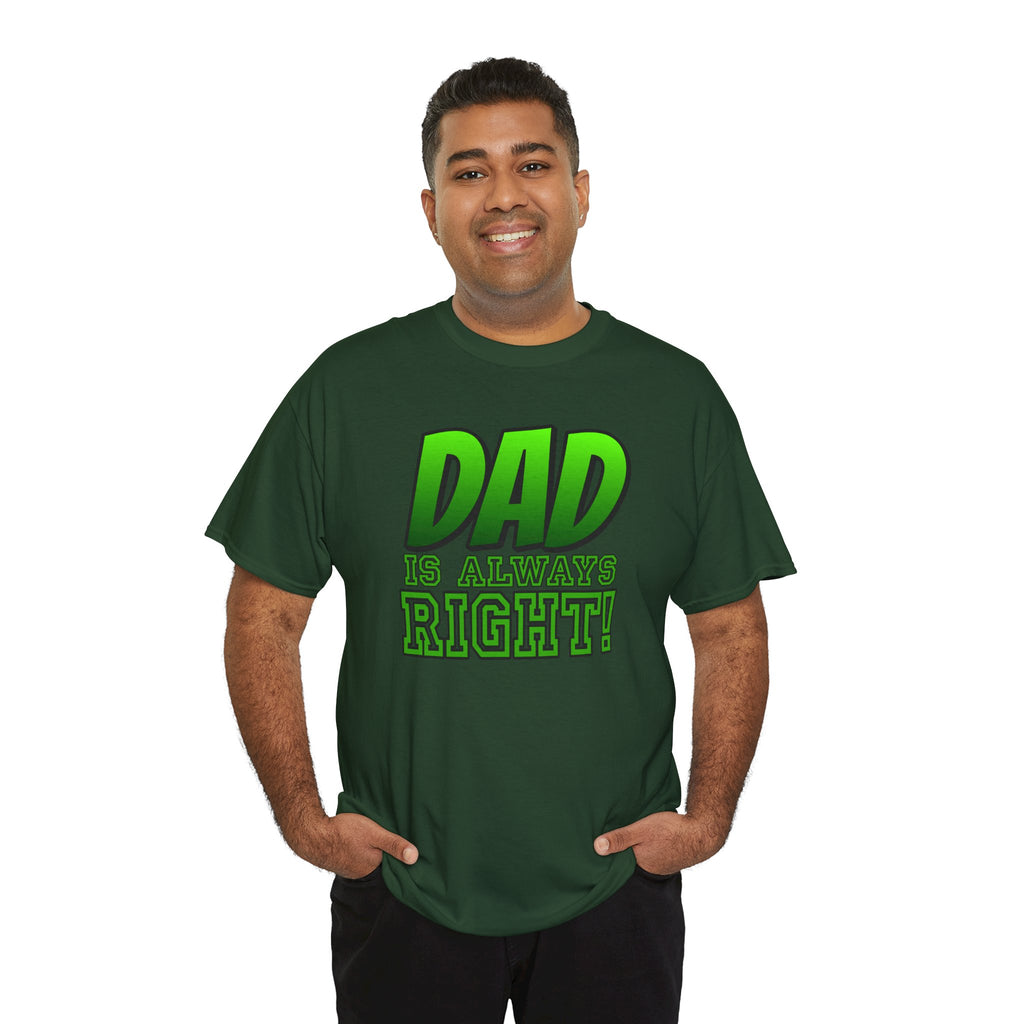 "Dad Is Always Right" Graphic Tee